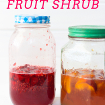 How to Make a Fruit Shrub for Cocktails